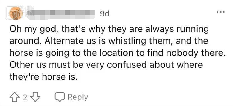 “天哪！‘克隆体’在给它们吹口哨，而马儿们去了那个地方发现没有人。真正的主人或许会感到困惑，马到底去哪里了。”