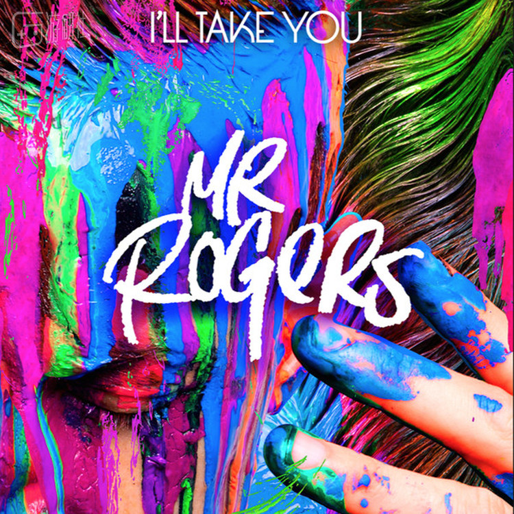 Mstr Rogers &ndash;I&rsquo;ll Take You